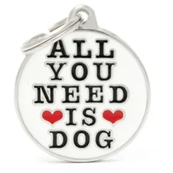 My family - Medaglietta Animali All You Need Is Dog* Accessori